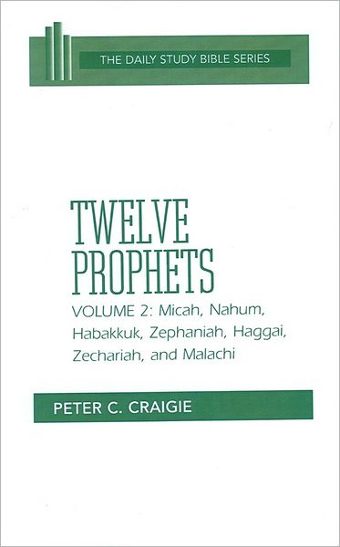 Micah, Nahum, Habakkuk, Zephaniah, Haggai, Zechariah, And Malachi