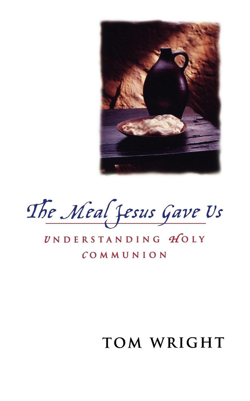 The Meal Jesus Gave Us