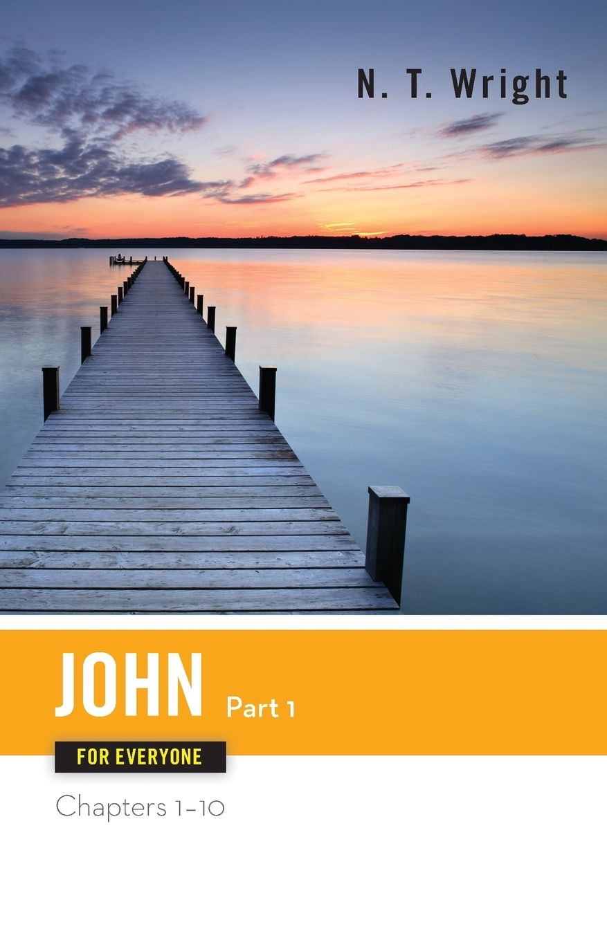 John for Everyone, Part 1: Chapters 1-10