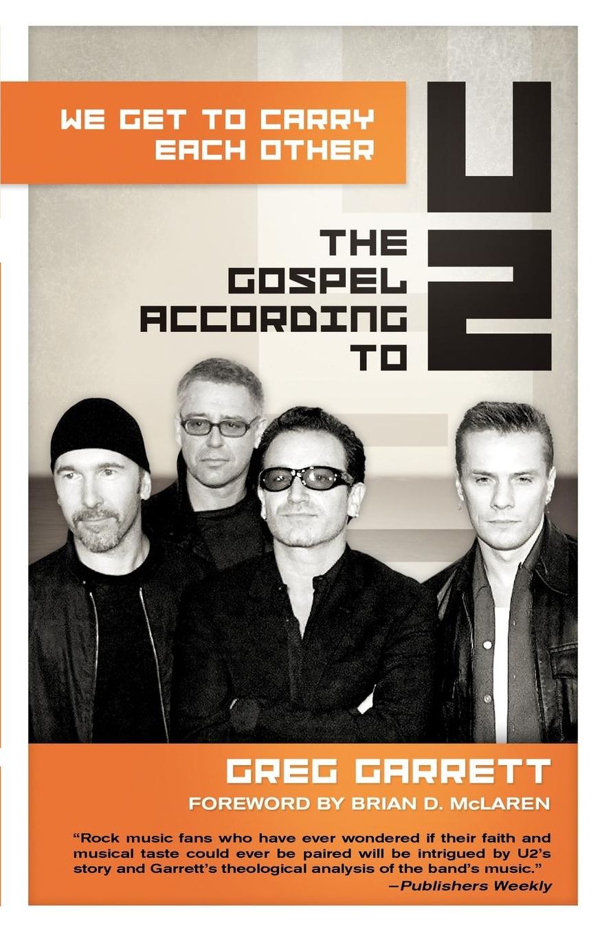 We Get to Carry Each Other: The Gospel According to U2