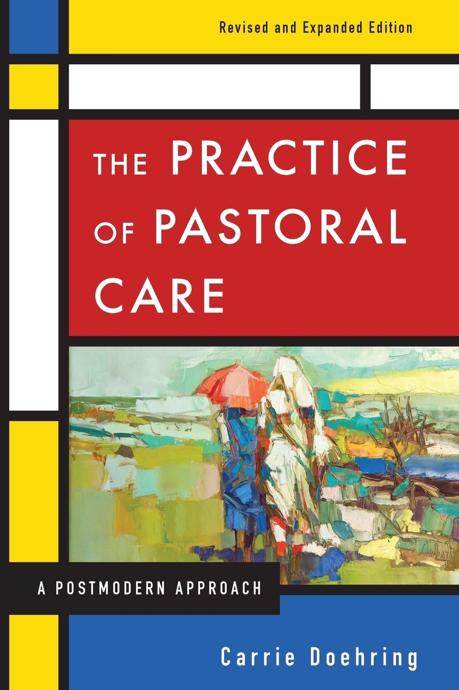The Practice of Pastoral Care, Rev. and Exp. Ed