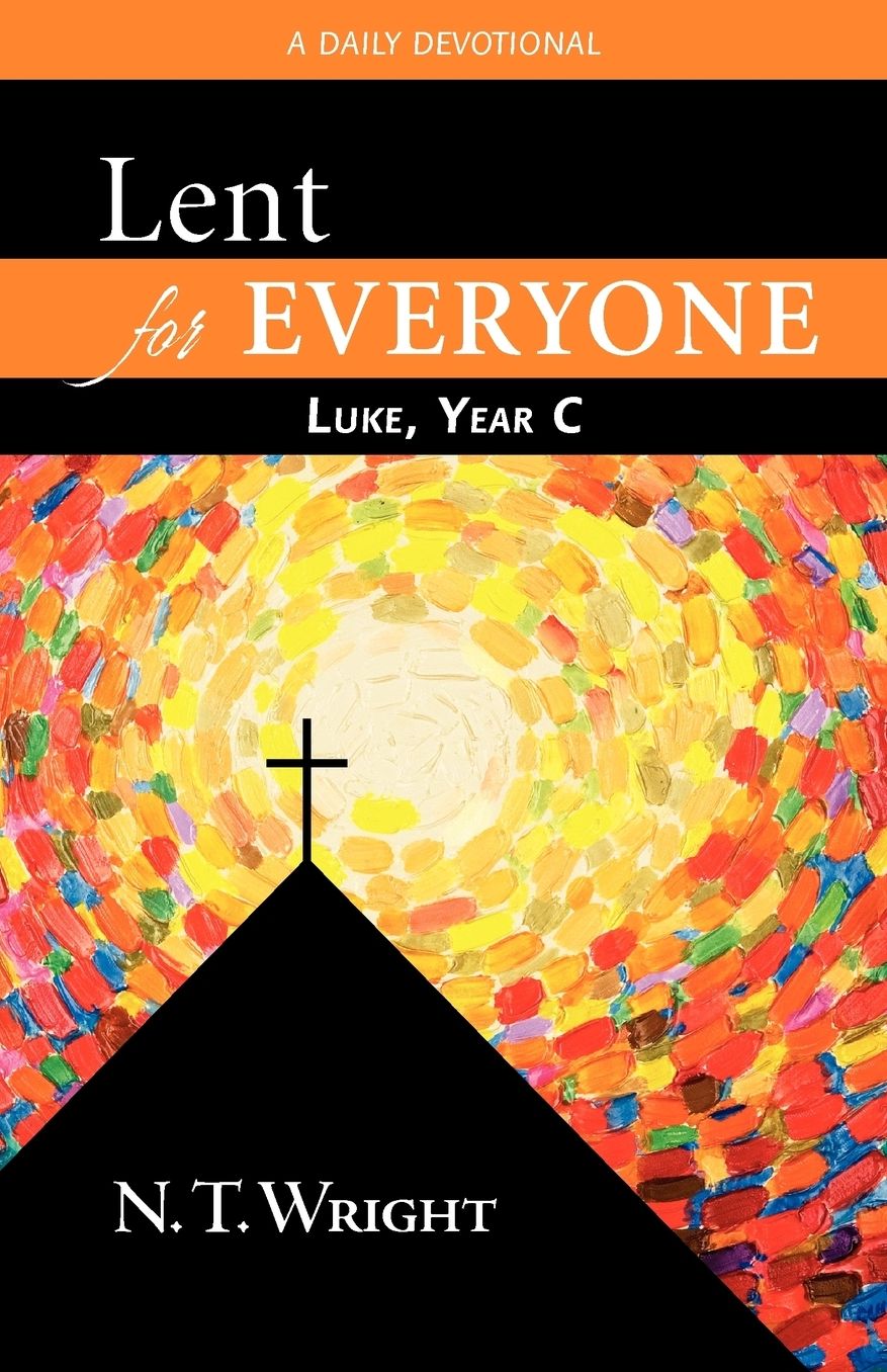 Lent for Everyone: Luke, Year C: A Daily Devotional