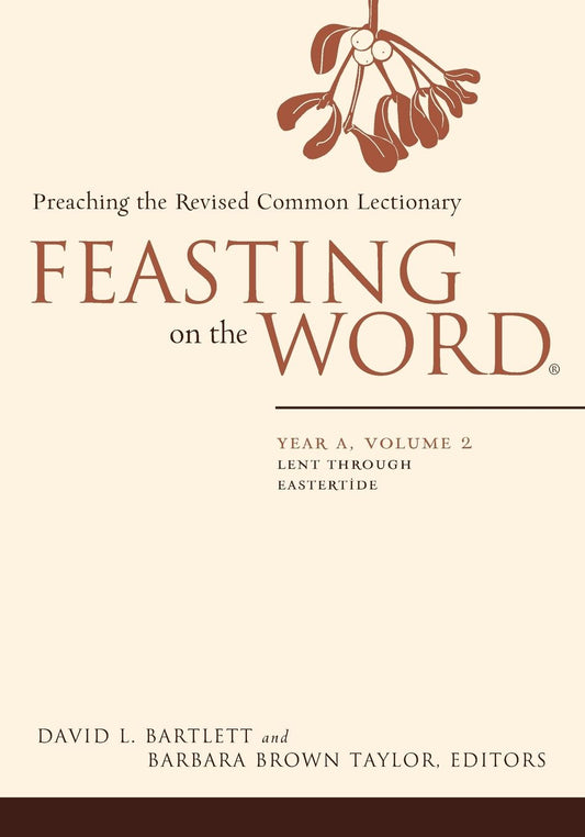 Feasting on the Word: Year A, Volume 2