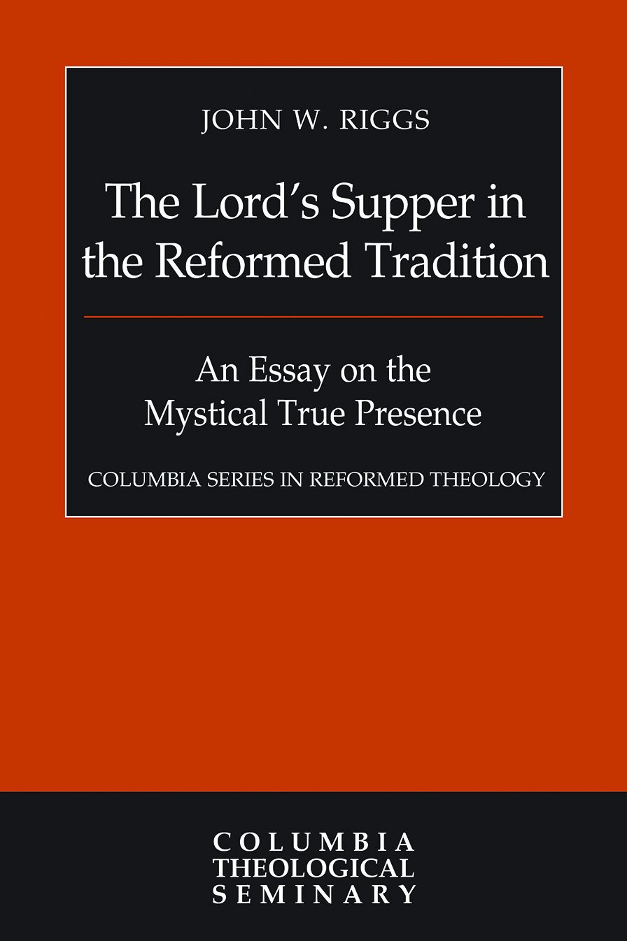 The Lord's Supper in the Reformed Tradition