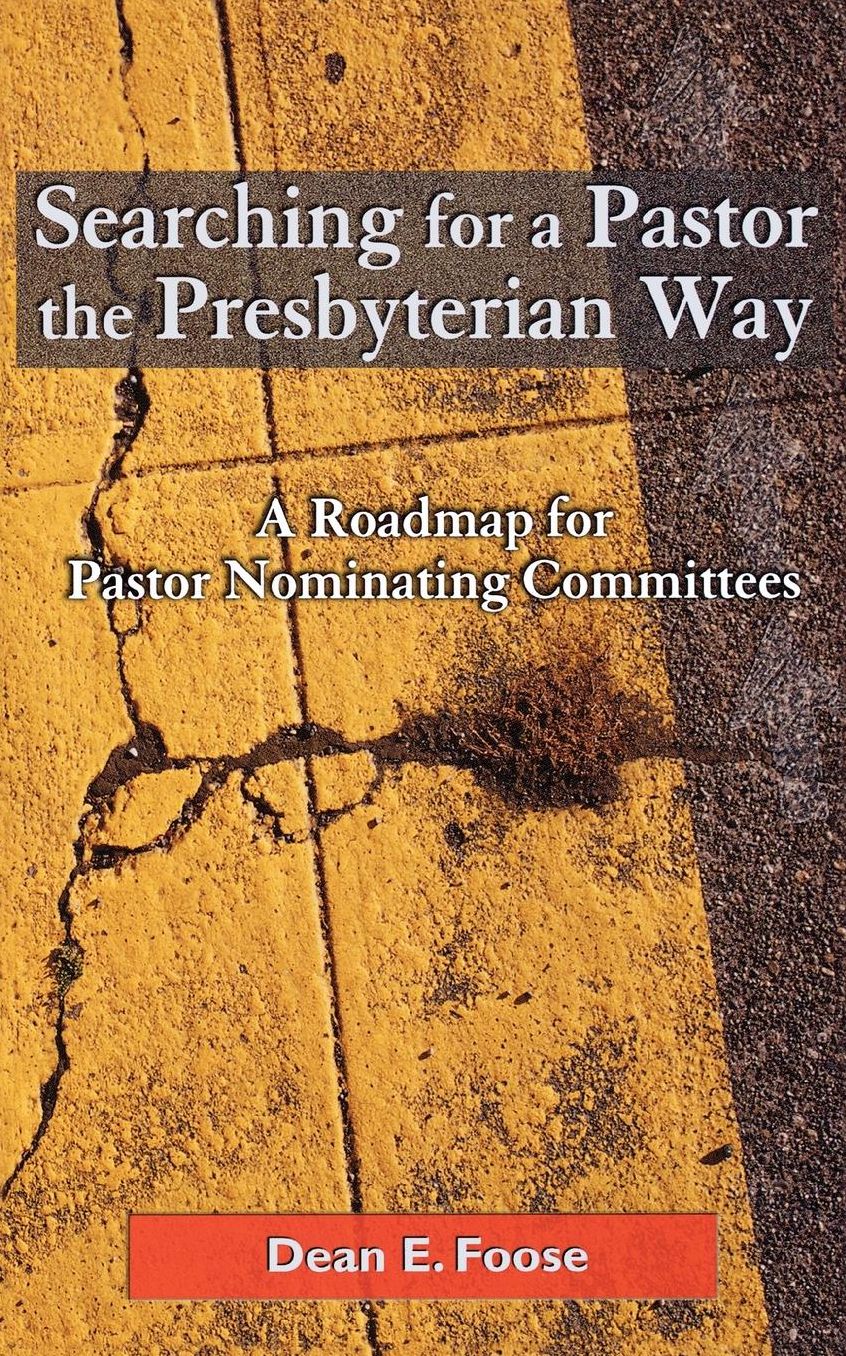 Searching For A Pastor The Presbyterian Way