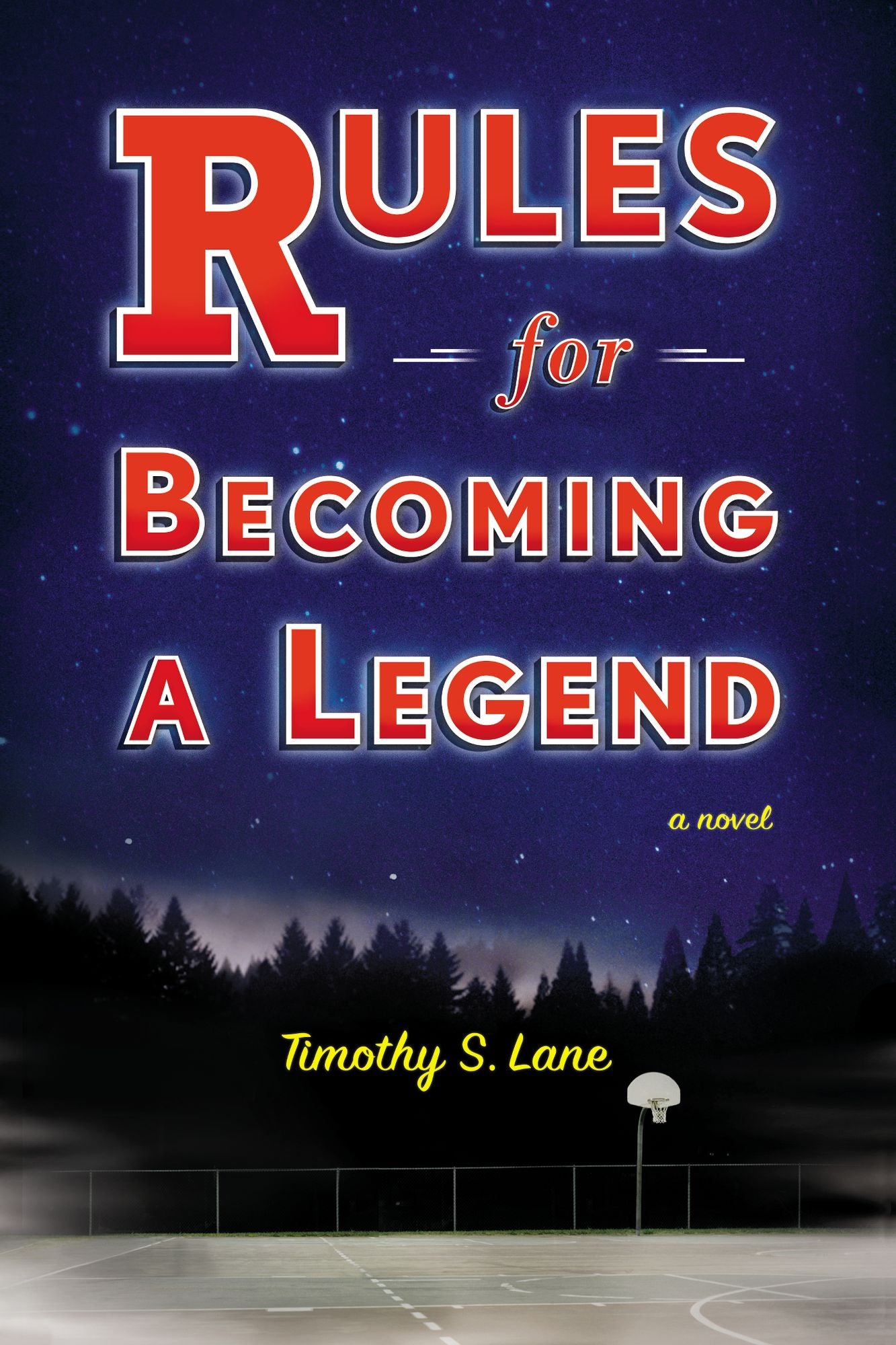 Rules for Becoming a Legend: A Novel