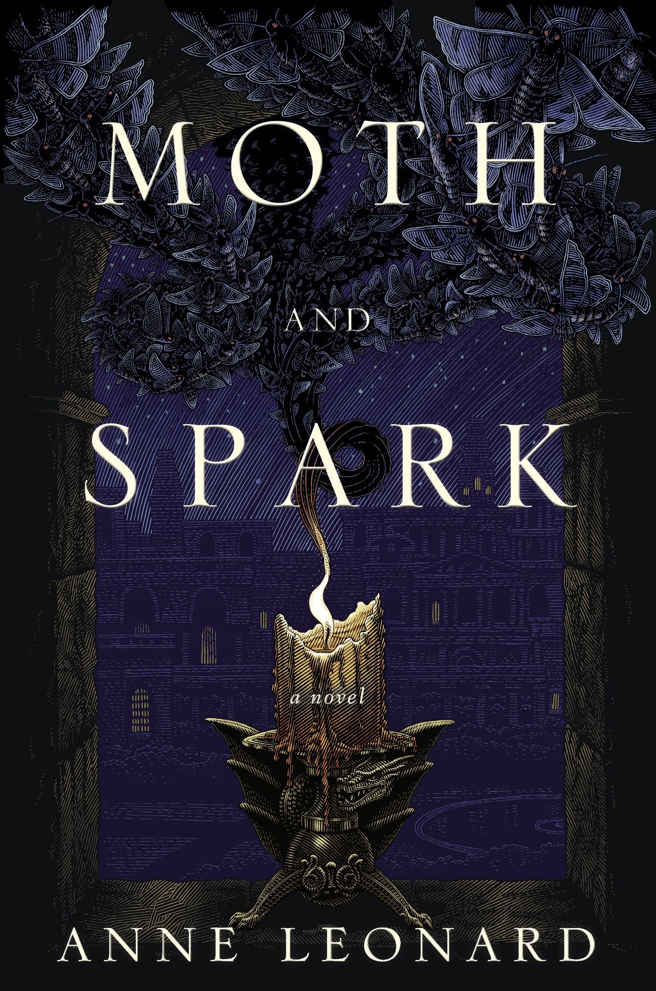 Moth and Spark: A Novel
