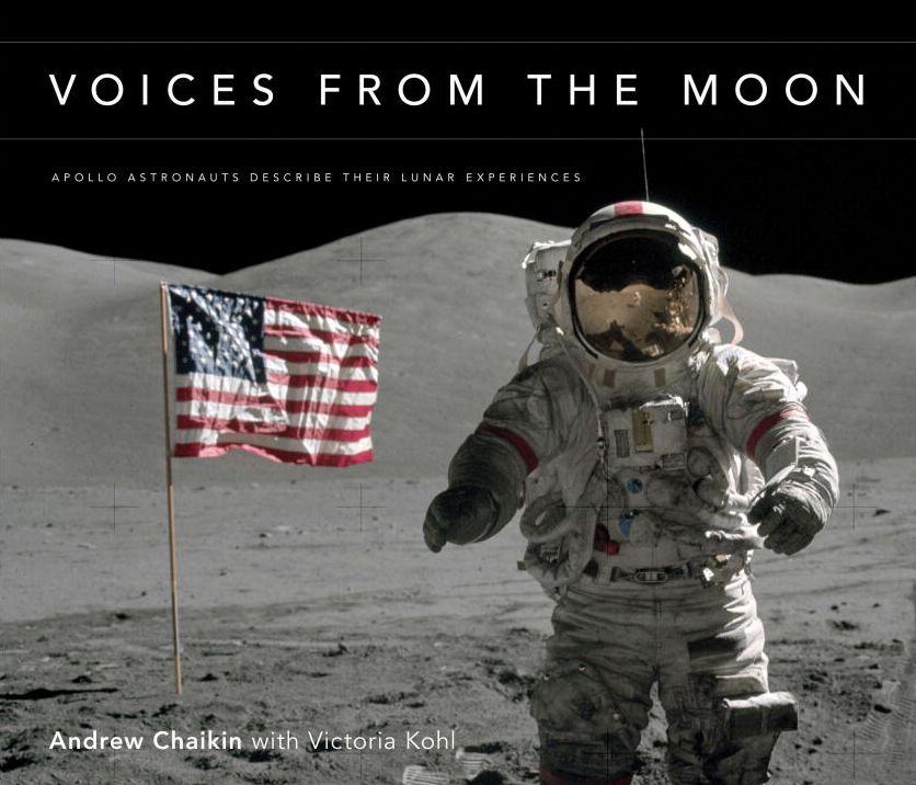 Voices from the Moon: Apollo Astronauts Describe Their Lunar Experiences