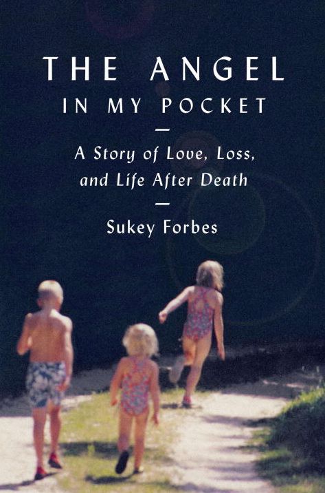 The Angel in My Pocket: A Story of Love, Loss, and Life After Death