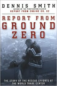 Report from Ground Zero: The Story of the Rescue Efforts at the World Trade Center