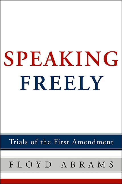 Speaking Freely: Trials of the First Amendment