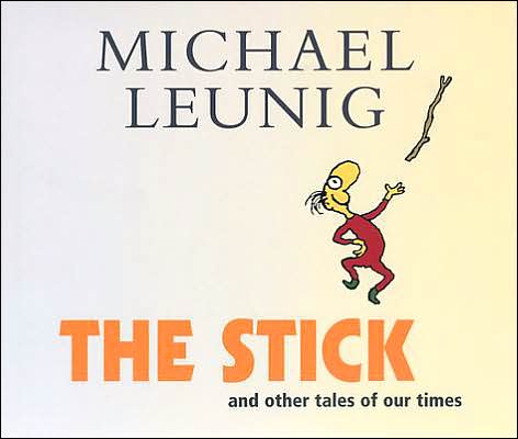 The Stick & Other Tales Of Our Times