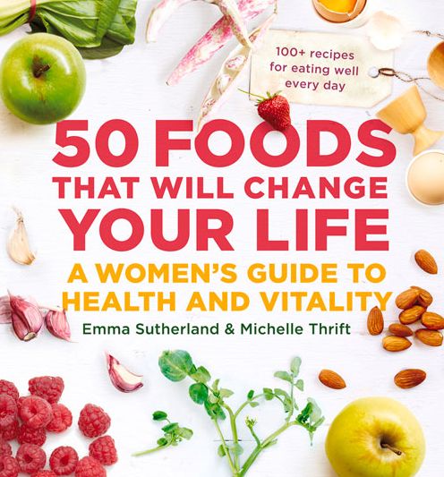 50 Foods That Will Change Your Life: A Women's Guide to Health and Vitality