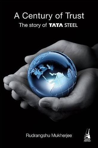 A Century of Trust: The Story of Tata Steel