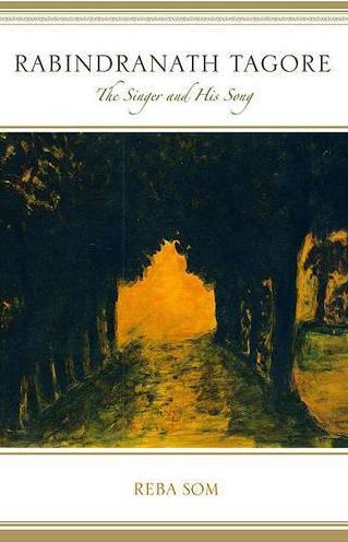 Rabindranath Tagore: The Singer and His Song
