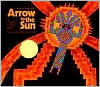 Arrow to the Sun: A Pueblo Indian Tale
