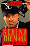 Behind the Mask: My Double Life in Baseball