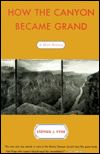 How the Canyon Became Grand: A Short History