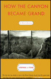 How the Canyon Became Grand: A Short History