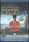 AN American Mystic: A Novel of Spiritual Adventure