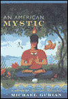 AN American Mystic: A Novel of Spiritual Adventure