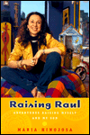 Raising Raul: Adventures Raising Myself and My Son