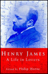 Henry James: A Life in Letters