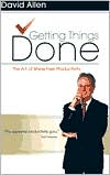 Getting Things Done: The Art of Stress-Free Productivity