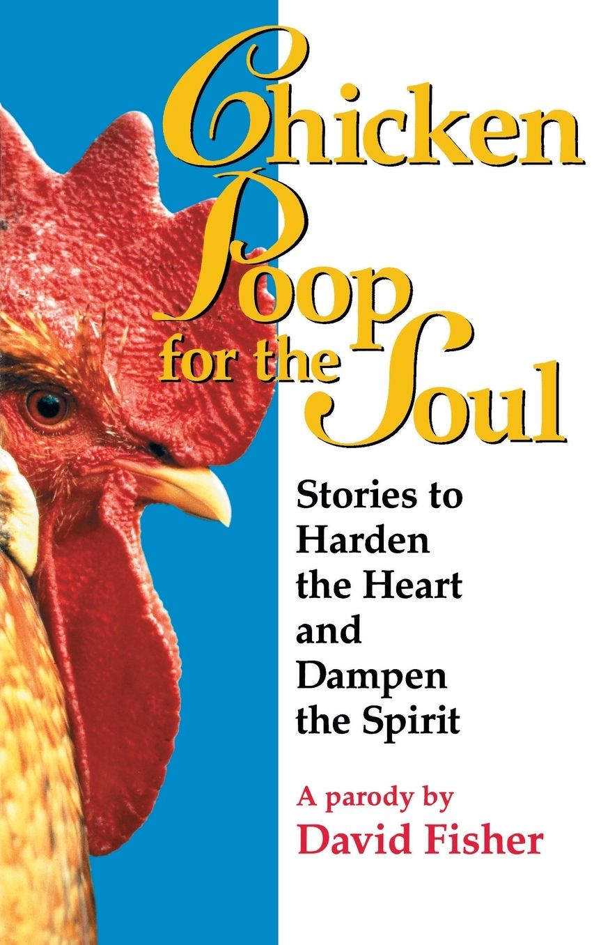 Chicken Poop For The Soul