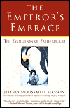 The Emperor's Embrace: The Evolution of Fatherhood