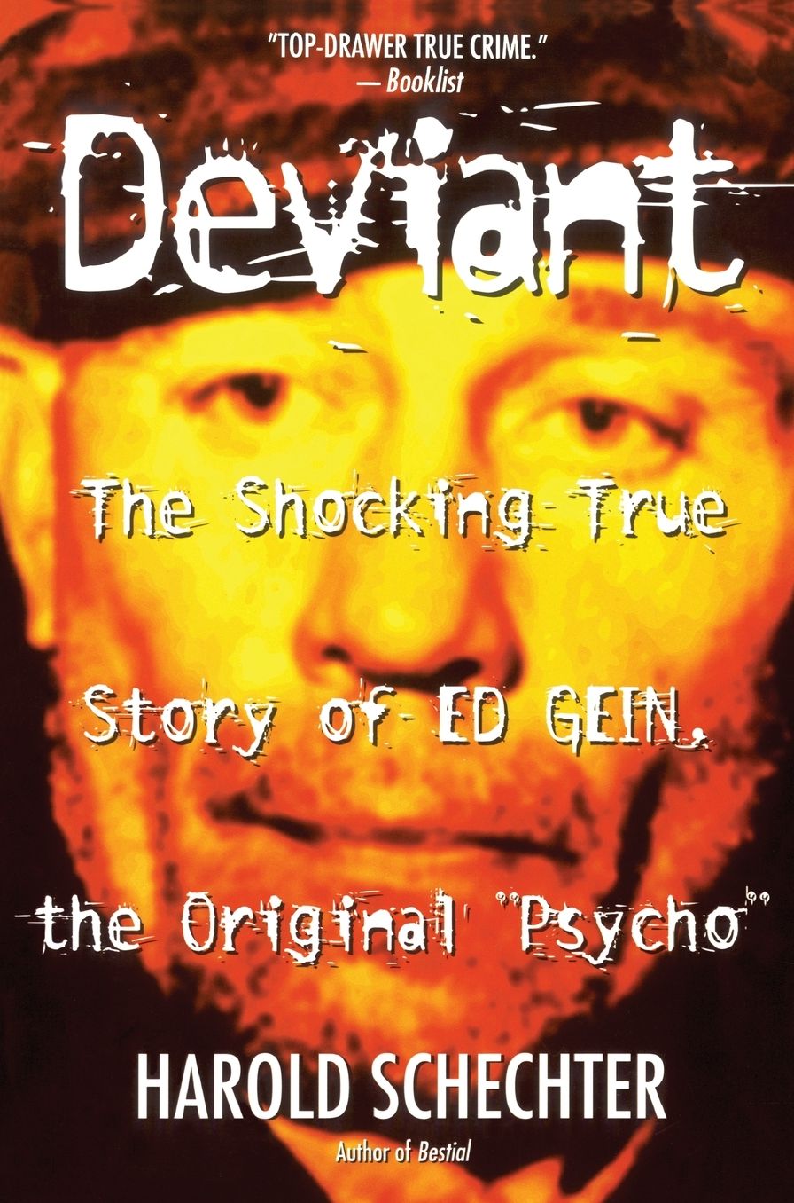 Deviant: The Shocking True Story of the Original "Psycho"