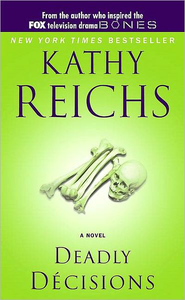 Deadly Decisions (Temperance Brennan Series #3)