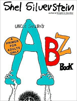 Uncle Shelby's ABZ Book: A Primer for Adults Only