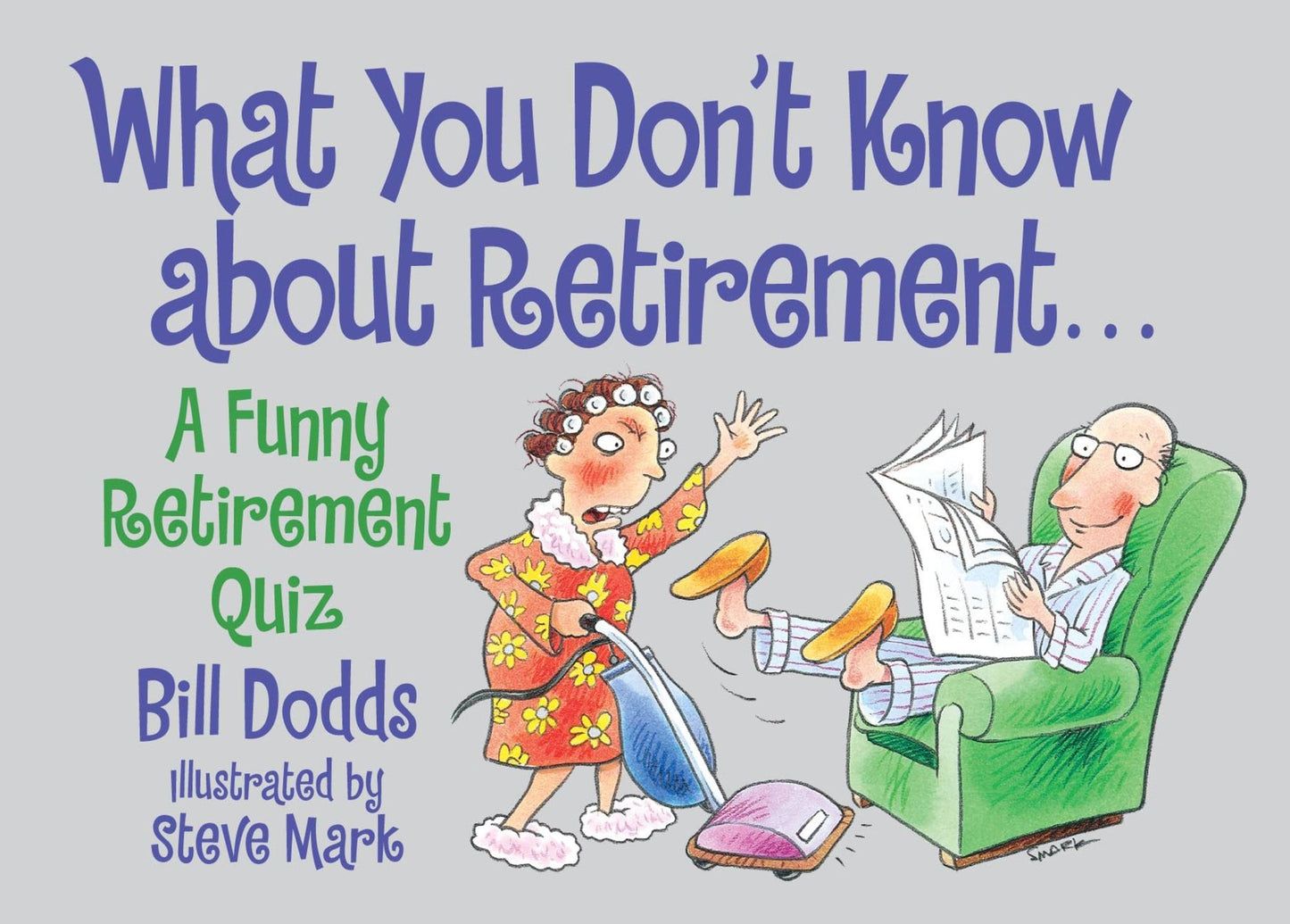 What You Don't Know about Retirement...: A Funny Retirement Quiz