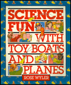 Science Fun with Toy Boats and Planes
