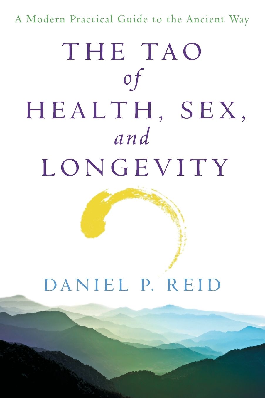 The Tao of Health, Sex, and Longevity: A Modern Practical Guide to the Ancient Way
