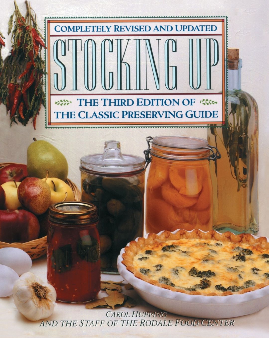 Stocking Up: The Third Edition of the Classic Preserving Guide