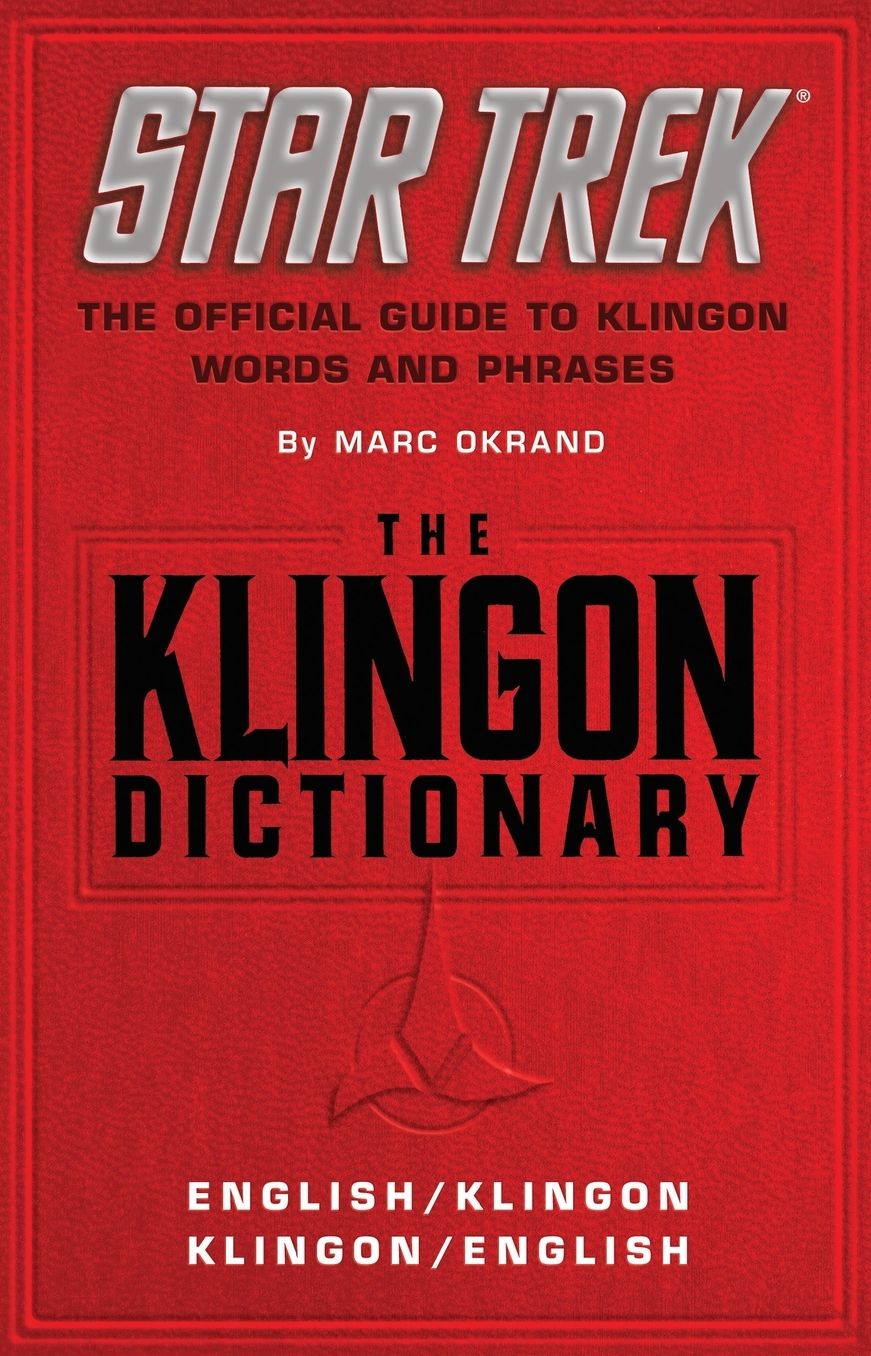 The Klingon Dictionary: The Official Guide to Klingon Words and Phrases