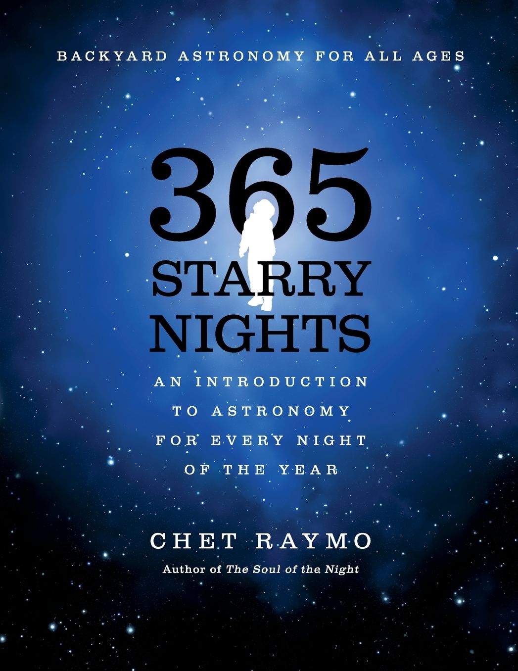 Three Hundred and Sixty Five Starry Nights: An Introduction to Astronomy for Every Night of the Year