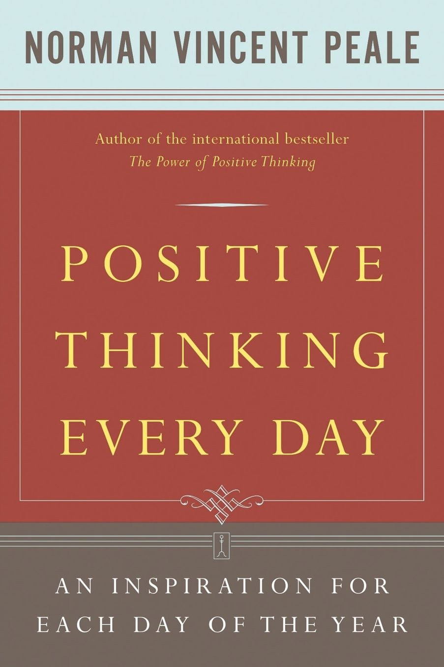 Positive Thinking Every Day: An Inspiration for Each Day of the Year