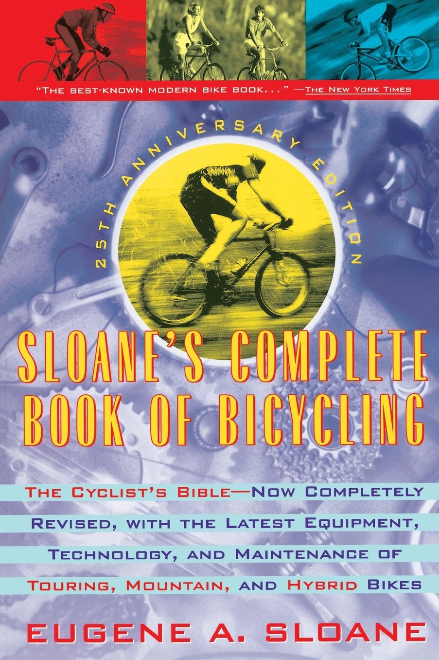 Sloane's Complete Book of Bicycling: The Cyclist's Bible