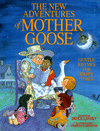 The New Adventures of Mother Goose: Gentle Rhymes for Happy Times