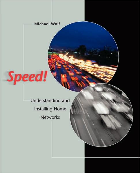 Speed!: Understanding and Installing Home Networks