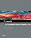 Flash Architecture and Integration