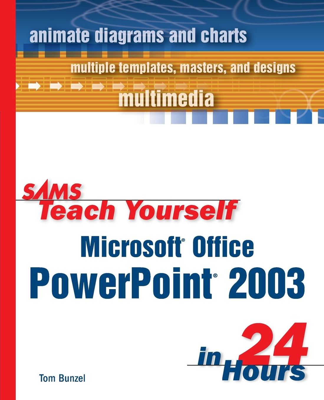 Sams Teach Yourself Microsoft Office PowerPoint 2003 in 24 Hours