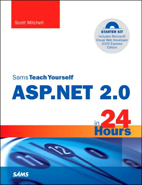 Sams Teach Yourself ASP.NET 2.0 in 24 Hours, Complete Starter Kit