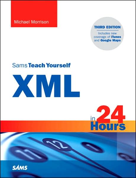 Sams Teach Yourself XML in 24 Hours (Sams Teach Yourself Series)