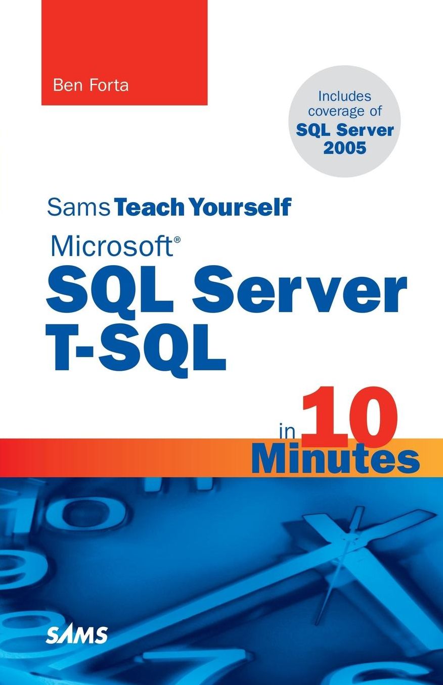 Sams Teach Yourself Microsoft SQL Server T-SQL in 10 Minutes