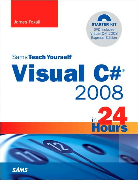 Sams Teach Yourself Visual C# 2008 in 24 Hours: Complete Starter Kit (Sams Teach Yourself -- Hours Series)!