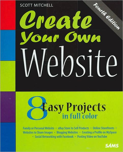 Create Your Own Website: 8 Easy Project in Full Color